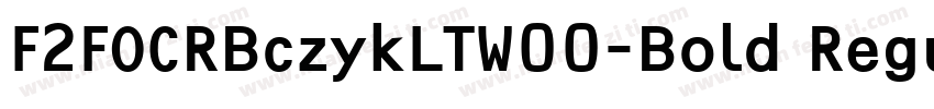 F2FOCRBczykLTW00-Bold Regular字体转换